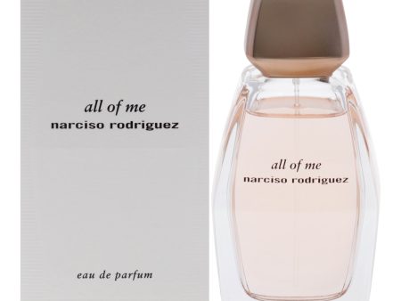 All Of Me by Narciso Rodriguez for Women - 3 oz EDP Spray For Cheap