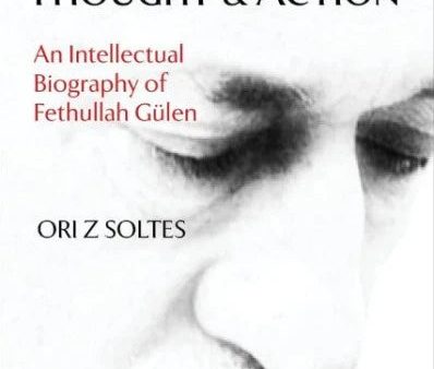 Between Thought and Action: An Intellectual Biography of Fethullah Gülen (Hardcover) Sale