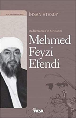 Bediüzzaman in Sir Katibi Mehmed Feyzi Efendi Online Sale