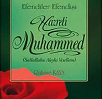 Asr-i Saadet Serisi 1 - Efendiler Efendisi Hz. Muhammed Sale