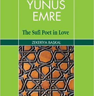 Yunus Emre: The Sufi Poet in Love Hot on Sale