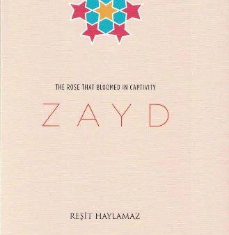 Zayd the Rose that Bloomed in Captivity (Leading Companions of the Prophet) Discount