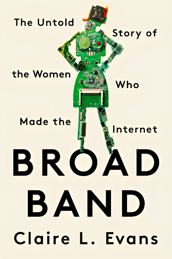 Broad Band: The Untold Story of the Women Who Made the Internet Supply